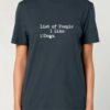 Tricou din bumbac organic Premium-List of people I like, Unisex