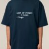 Tricou bumbac organic Oversized-List of people I like, Unisex