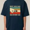 Tricou bumbac organic Oversized-Best Dog Dad Ever, Unisex