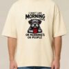 Tricou bumbac organic Oversized-I don't like morning people, Unisex